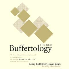 The New Buffettology: The Proven Techniques for Investing Successfully in Changing Markets That Have Made Warren Buffett the World’s Most Famous Investor Audiobook, by 