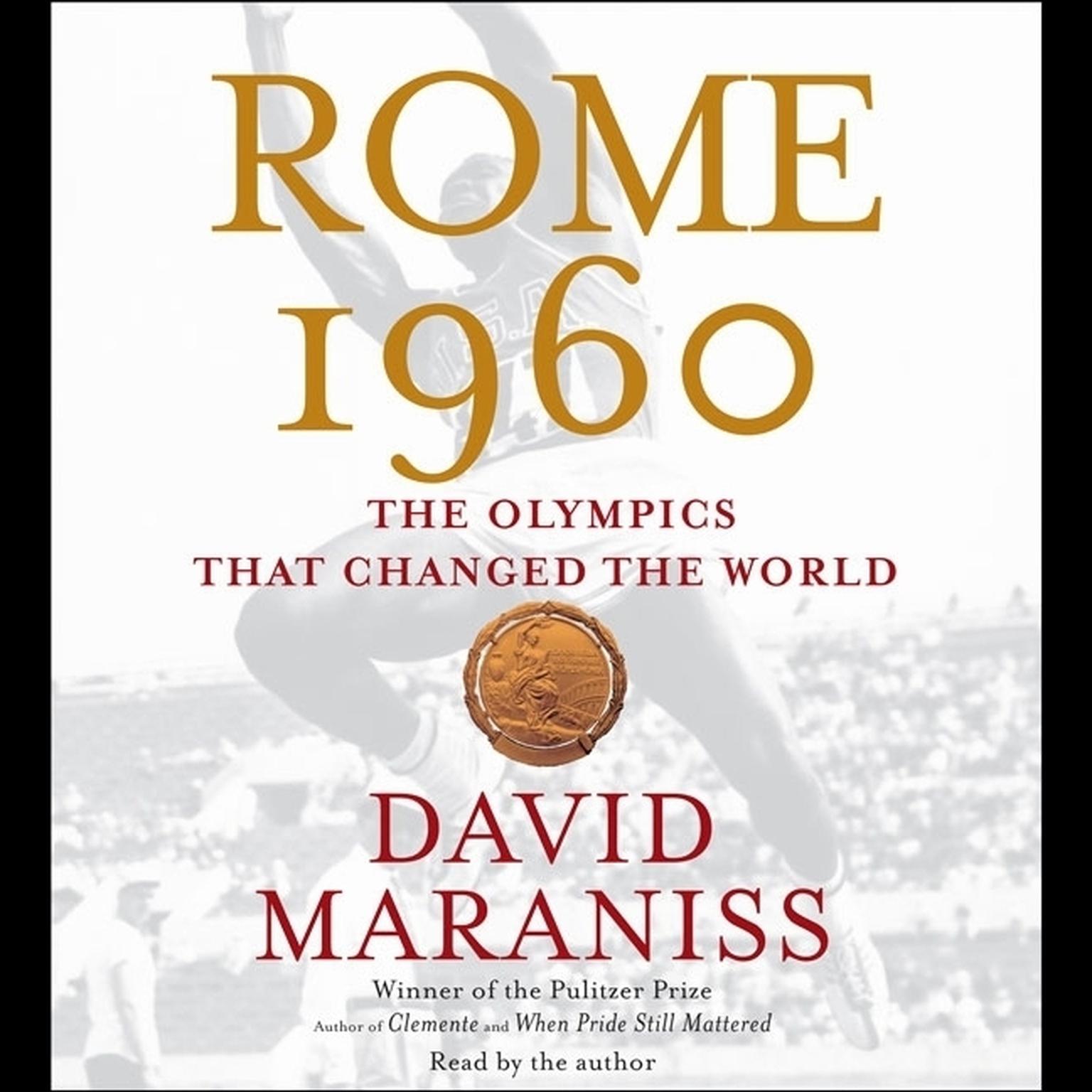 Rome 1960 (Abridged): The Olympics that Changed the World Audiobook, by David Maraniss