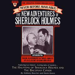The Haunting of Sherlock Holmes and Baconian Cipher: The New Adventures of Sherlock Holmes, Episode 26 Audiobook, by Anthony Boucher