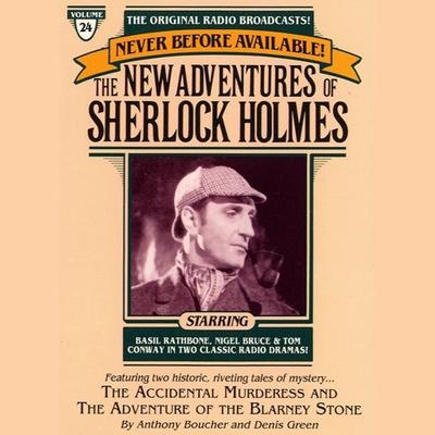The Adventure of the Blarney Stone and The Accidental Murderess: The New Adventures of Sherlock Holmes, Episode #24 Audiobook, by 
