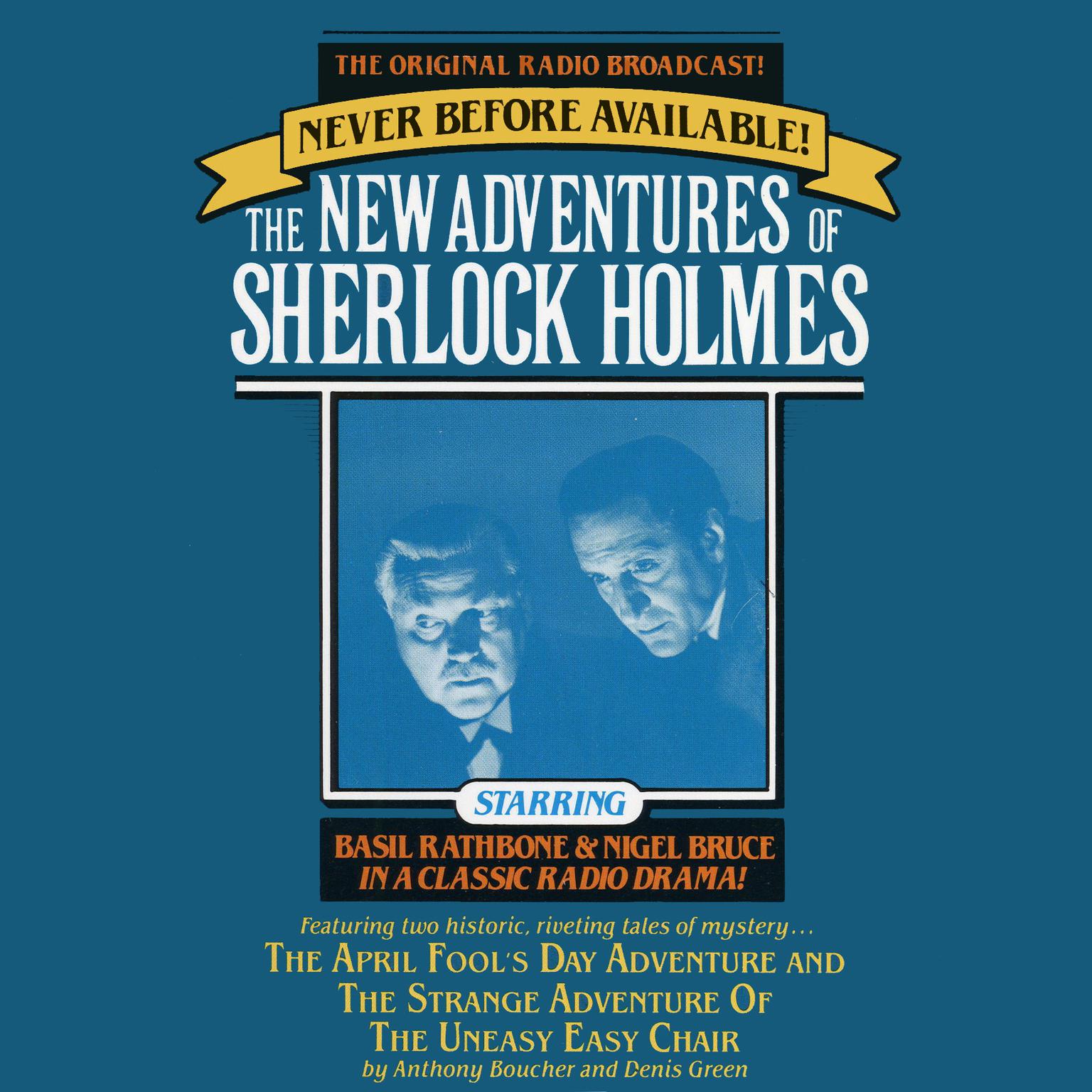 The April Fool’s Day Adventure and The Strange Adventure of the Uneasy Easy Chair (Abridged): The New Adventures of Sherlock Holmes, Episode 3 Audiobook, by Anthony Boucher