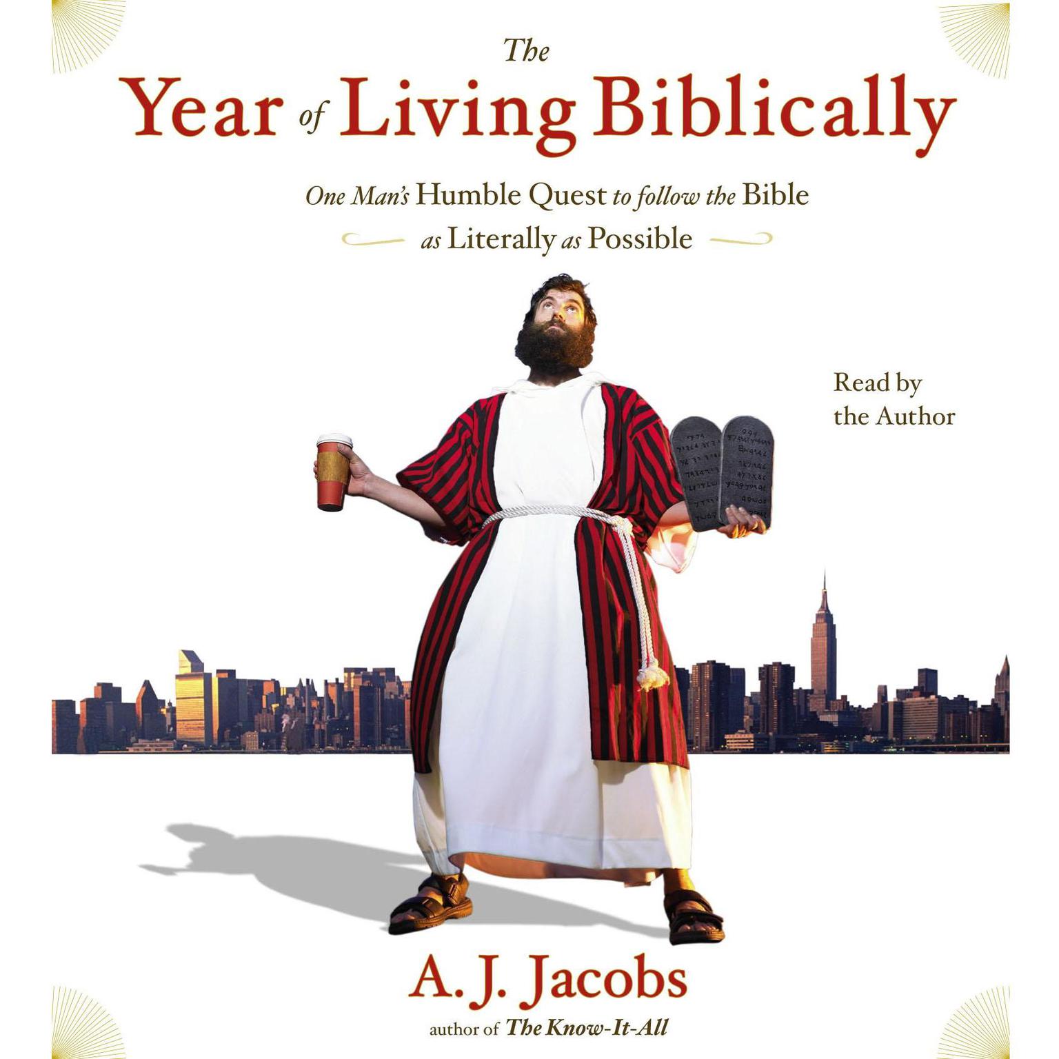 The Year of Living Biblically (Abridged): One Mans Humble Quest to Follow the Bible as Literally as Possible Audiobook, by A. J. Jacobs
