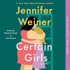 Certain Girls: A Novel Audiobook, by Jennifer Weiner
