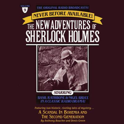 A Scandal in Bohemia and The Second Generation: The New Adventures of Sherlock Holmes, Episode 9 Audiobook, by Anthony Boucher