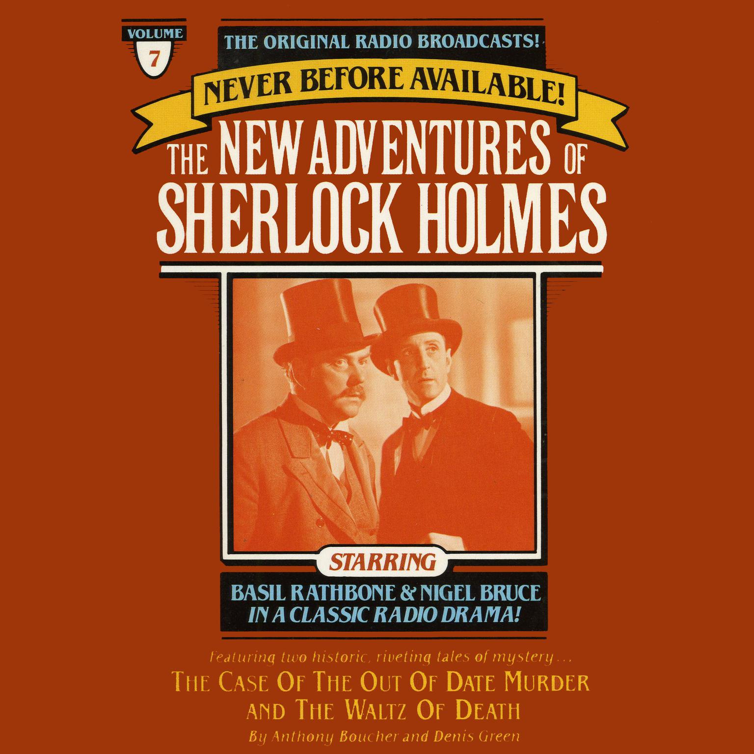 The Case of the Out of Date Murder and The Waltz of Death (Abridged): The New Adventures of Sherlock Holmes, Episode 7 Audiobook, by Anthony Boucher