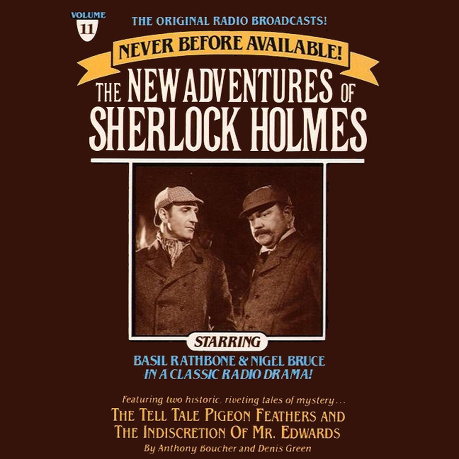 The Tell-Tale Pigeon Feathers and The Indiscretion of Mr. Edwards (Abridged): The New Adventures of Sherlock Holmes, Episode 11 Audiobook, by Anthony Boucher