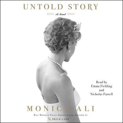 Untold Story: A Novel Audiobook, by Monica Ali