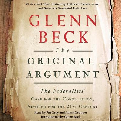 The Original Argument: The Federalists Audiobook, by Glenn Beck