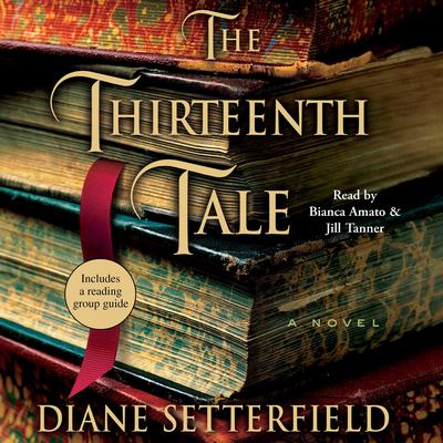 The Thirteenth Tale: A Novel Audiobook, by Diane Setterfield