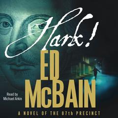 Hark!: A Novel of the 87th Precinct Audiobook, by Ed McBain