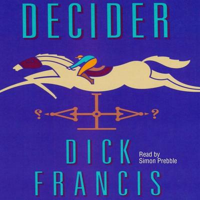 Decider Audiobook, by Dick Francis