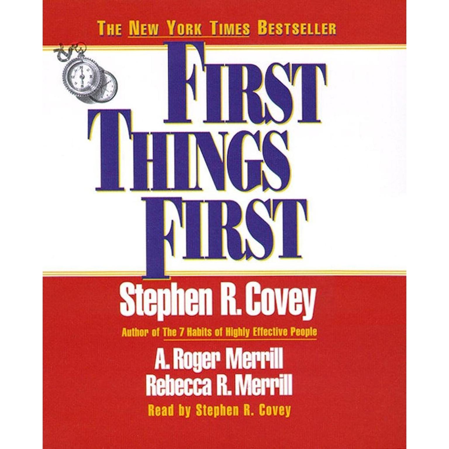 First Things First (Abridged): Understand Why So Often Our First Things Arent First Audiobook, by Stephen R. Covey