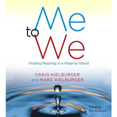 Me to We: Finding Meaning in a Material World Audiobook, by Craig Kielburger