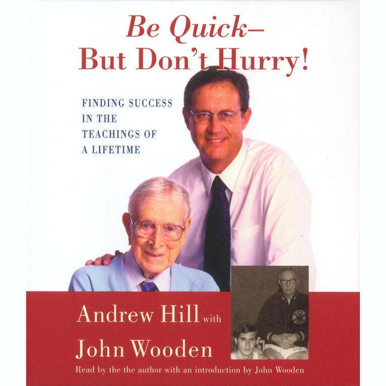 Be Quick—but Don’t Hurry: Finding Success in the Teachings of a Lifetime Audiobook, by Andrew Hill