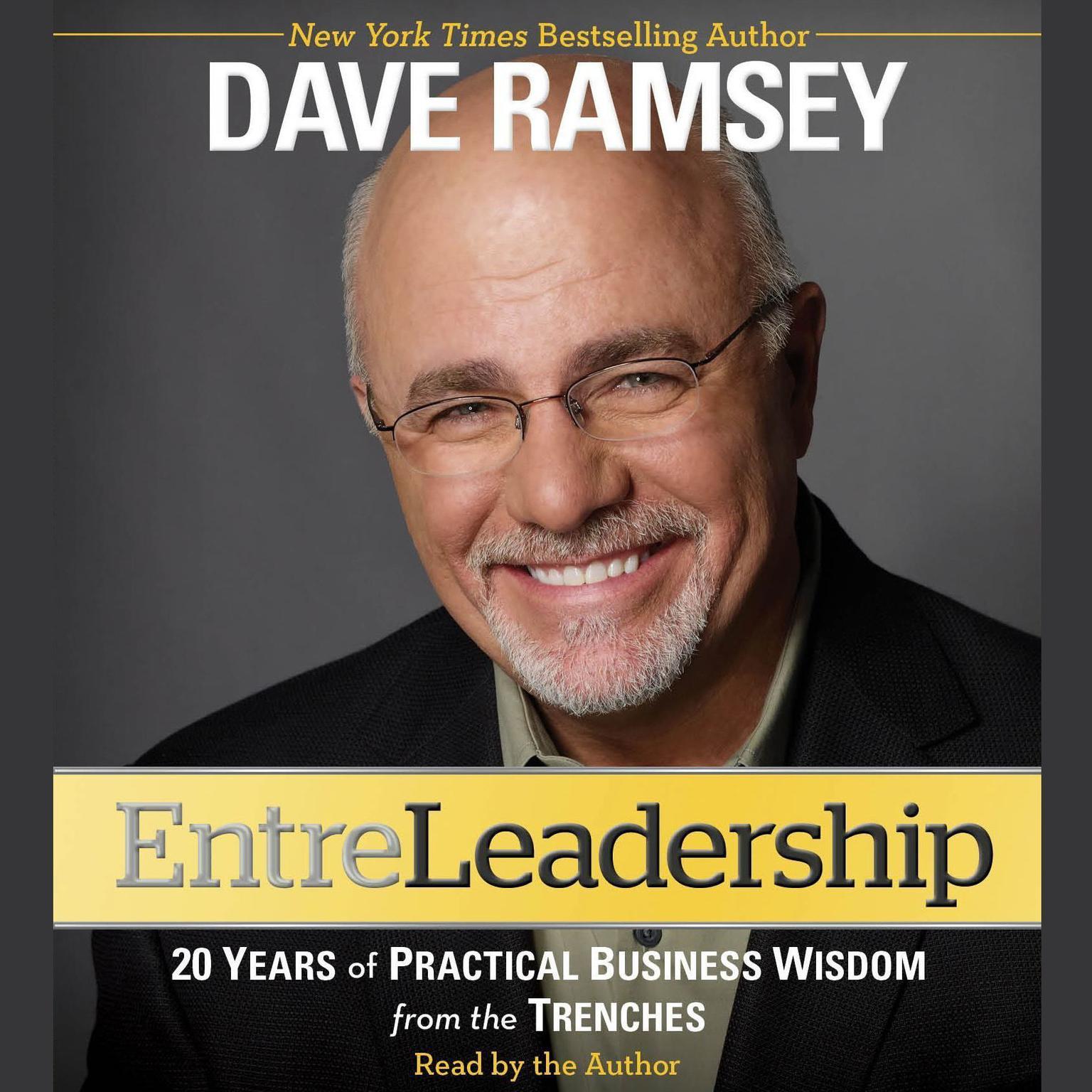 EntreLeadership (Abridged): 20 Years of Practical Business Wisdom from the Trenches Audiobook, by Dave Ramsey