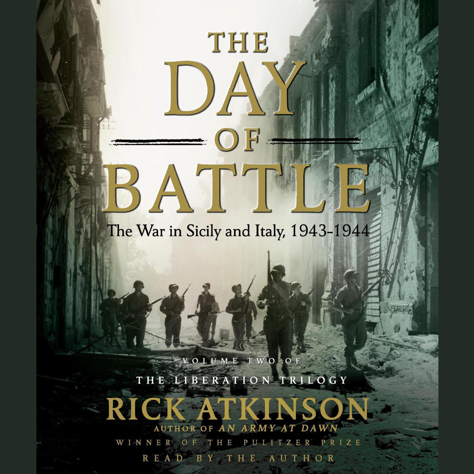 The Day of Battle (Abridged): The War in Sicily and Italy, 1943-1944 Audiobook, by Rick Atkinson