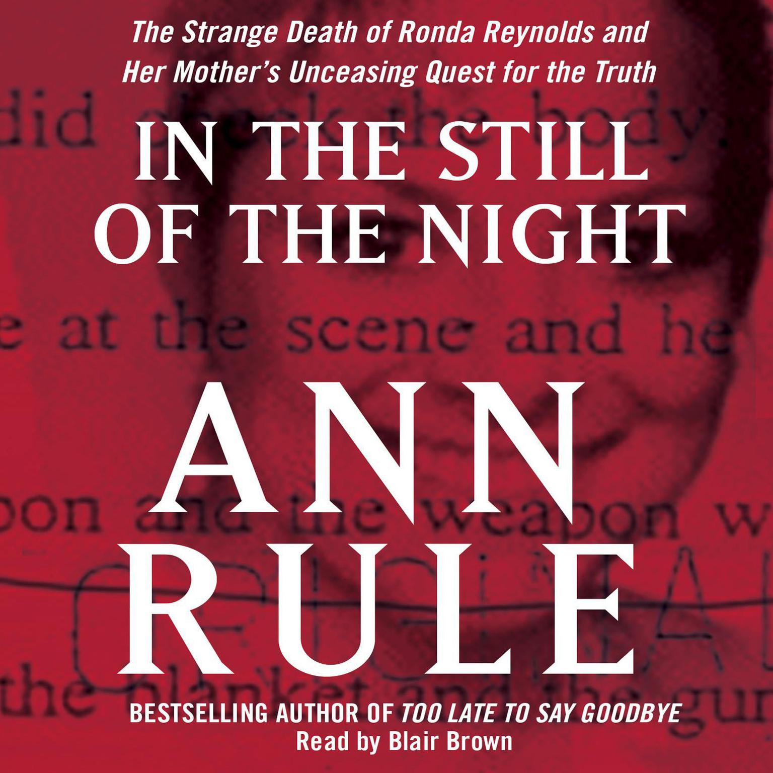 In the Still of the Night (Abridged): The Strange Death of Ronda Reynolds and Her Mothers Unceasing Quest for the Truth Audiobook, by Ann Rule