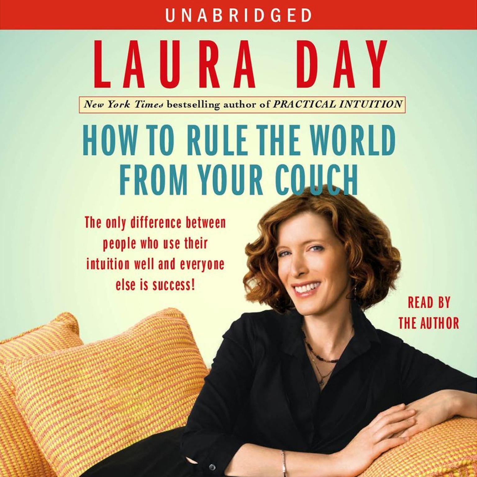 How to Rule the World from Your Couch (Abridged) Audiobook, by Laura Day