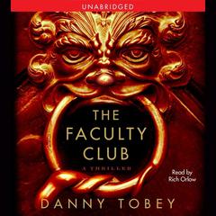The Faculty Club: A Thriller Audiobook, by Danny Tobey
