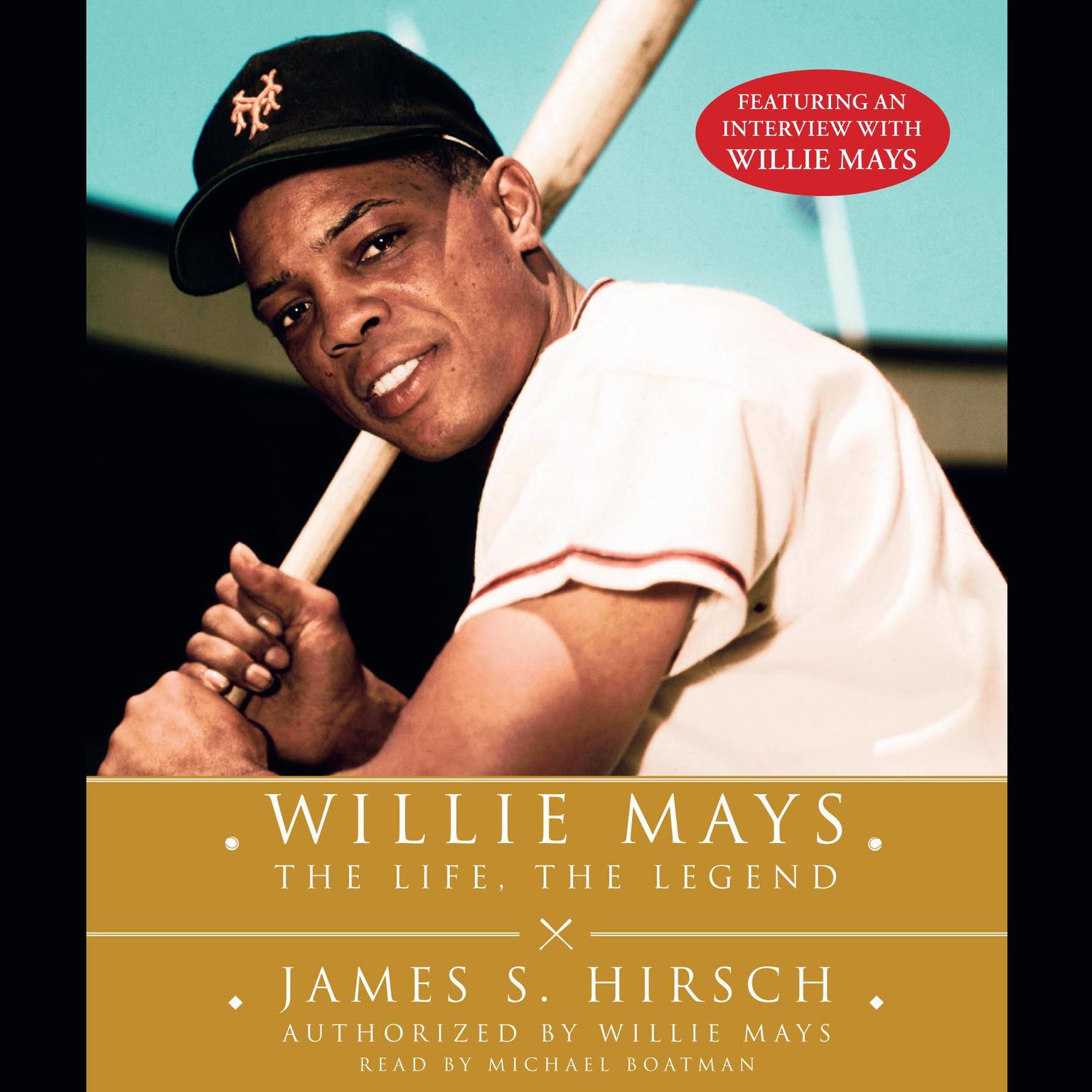 Willie Mays (Abridged): The Life, The Legend Audiobook, by James S. Hirsch