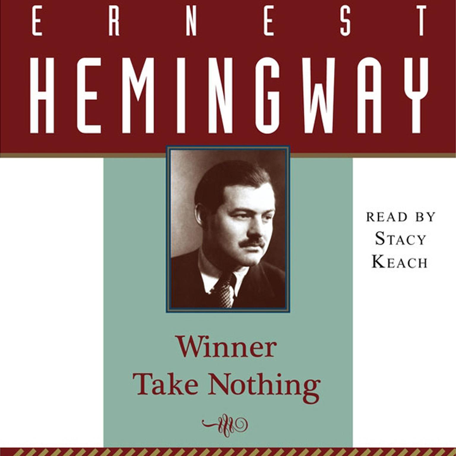 Winner Take Nothing (Abridged) Audiobook, by Ernest Hemingway