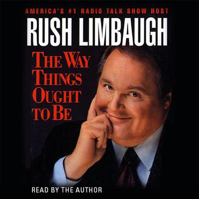The Way Things Ought to Be Audiobook, by Rush Limbaugh