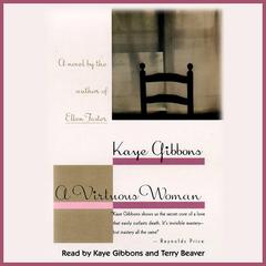 A Virtuous Woman Audiobook, by Kaye Gibbons