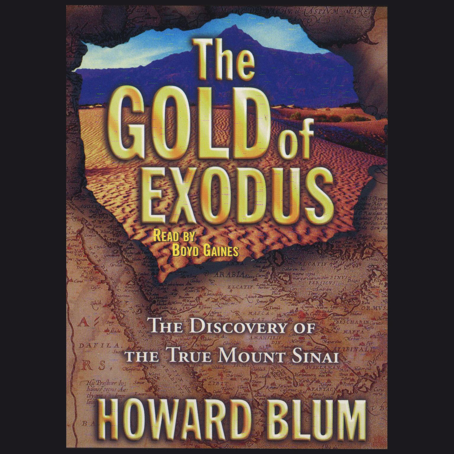 The Gold of Exodus (Abridged): The Discovery of the True Mount Sinai Audiobook, by Howard Blum