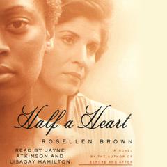 Half A Heart Audiobook, by Rosellen Brown