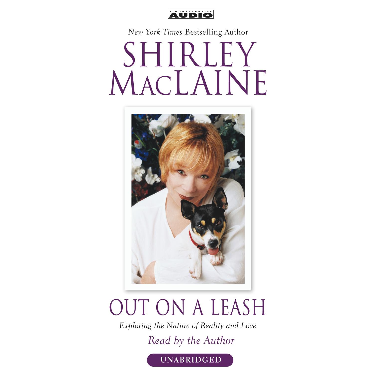 Out on a Leash: Exploring the Nature of Reality and Love Audiobook, by Shirley MacLaine