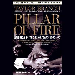 Pillar of Fire: America in the King Years, 1963–65 Audiobook, by Taylor Branch