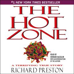 Hot Zone: A Terrifying True Story Audiobook, by Richard Preston