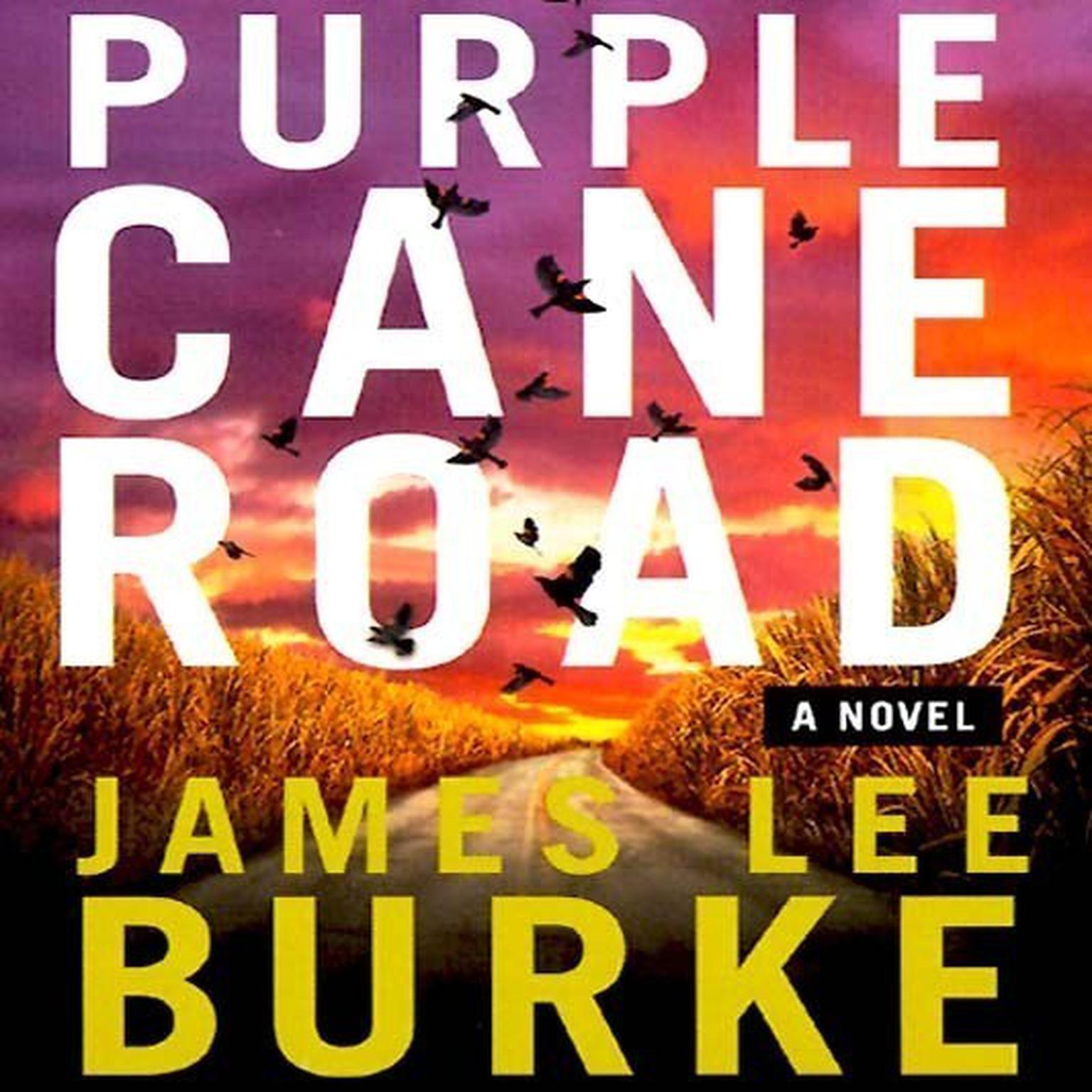 Purple Cane Road (Abridged) Audiobook, by James Lee Burke