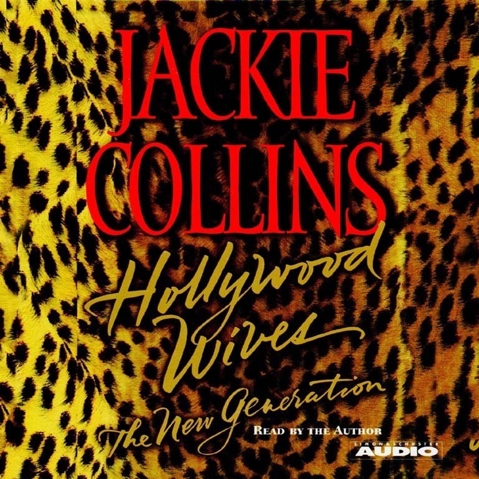 Hollywood Wives - The New Generation (Abridged) Audiobook, by Jackie Collins