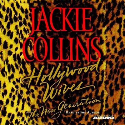 Hollywood Wives - The New Generation Audiobook, by Jackie Collins