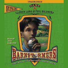 Game 2: #2 in the Barnstormers Tales of the Travelin' Audiobook, by Loren Long