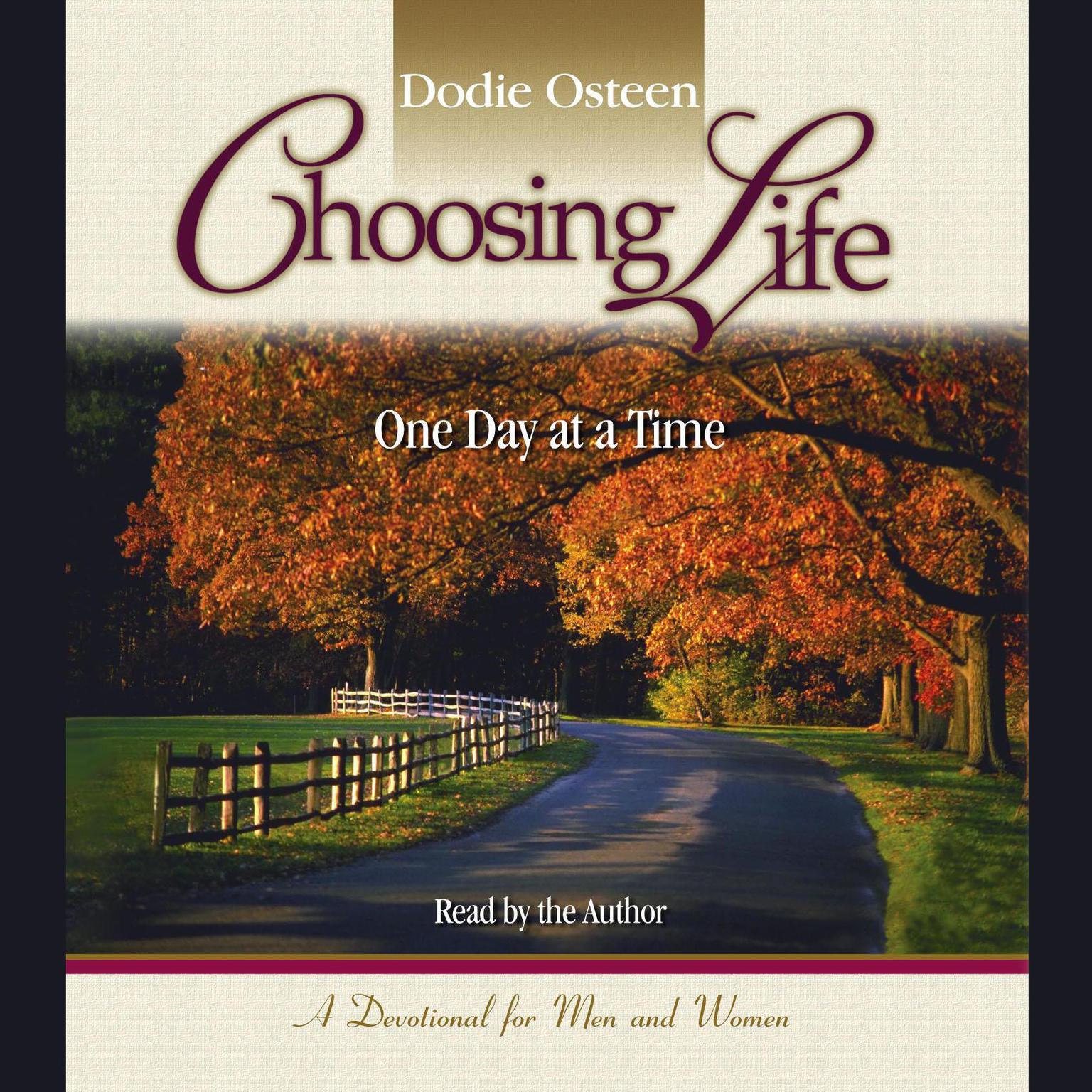 Choosing Life (Abridged): One Day at a Time Audiobook, by Dodie Osteen