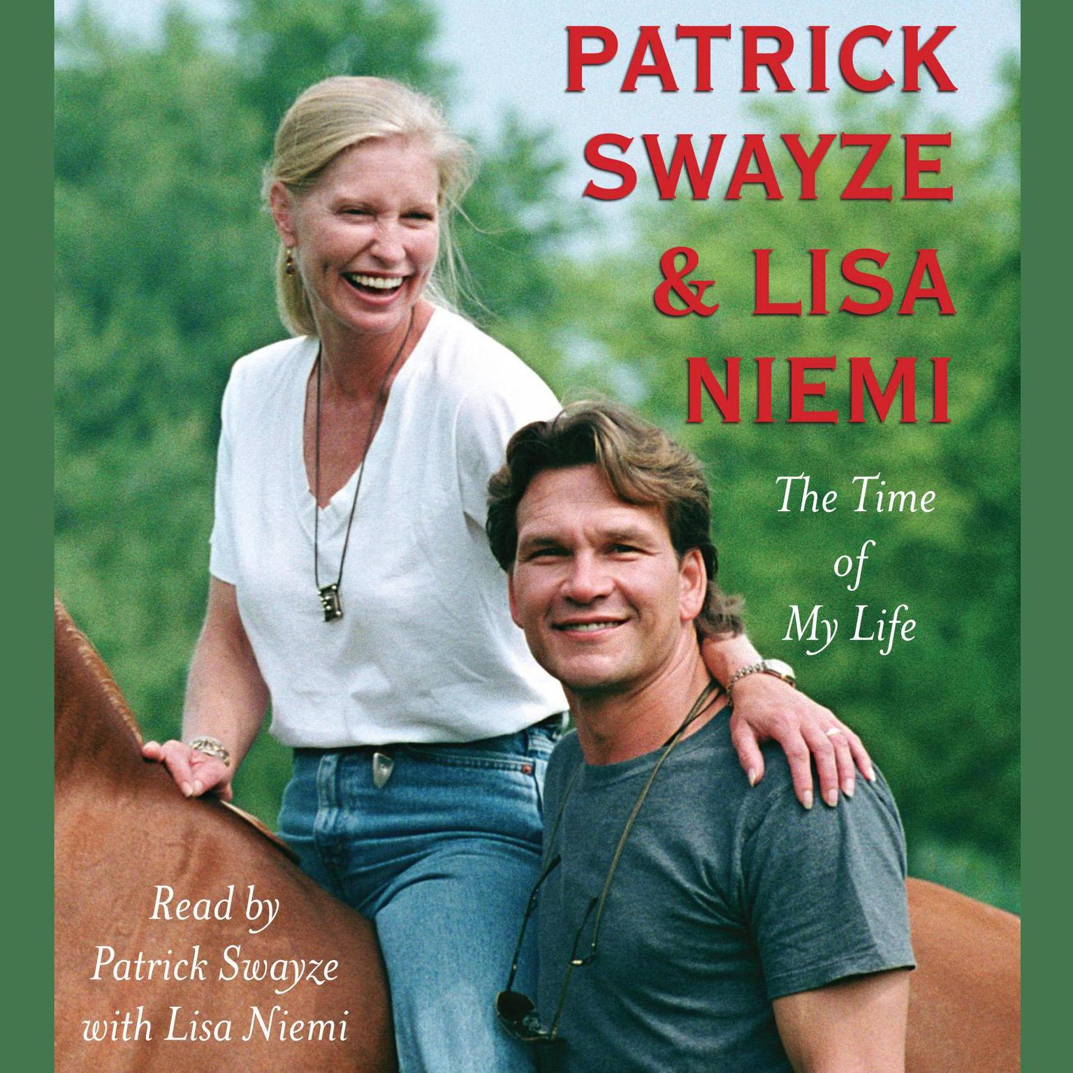 The Time of My Life (Abridged) Audiobook, by Patrick Swayze