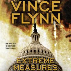 Extreme Measures: A Thriller Audiobook, by Vince Flynn