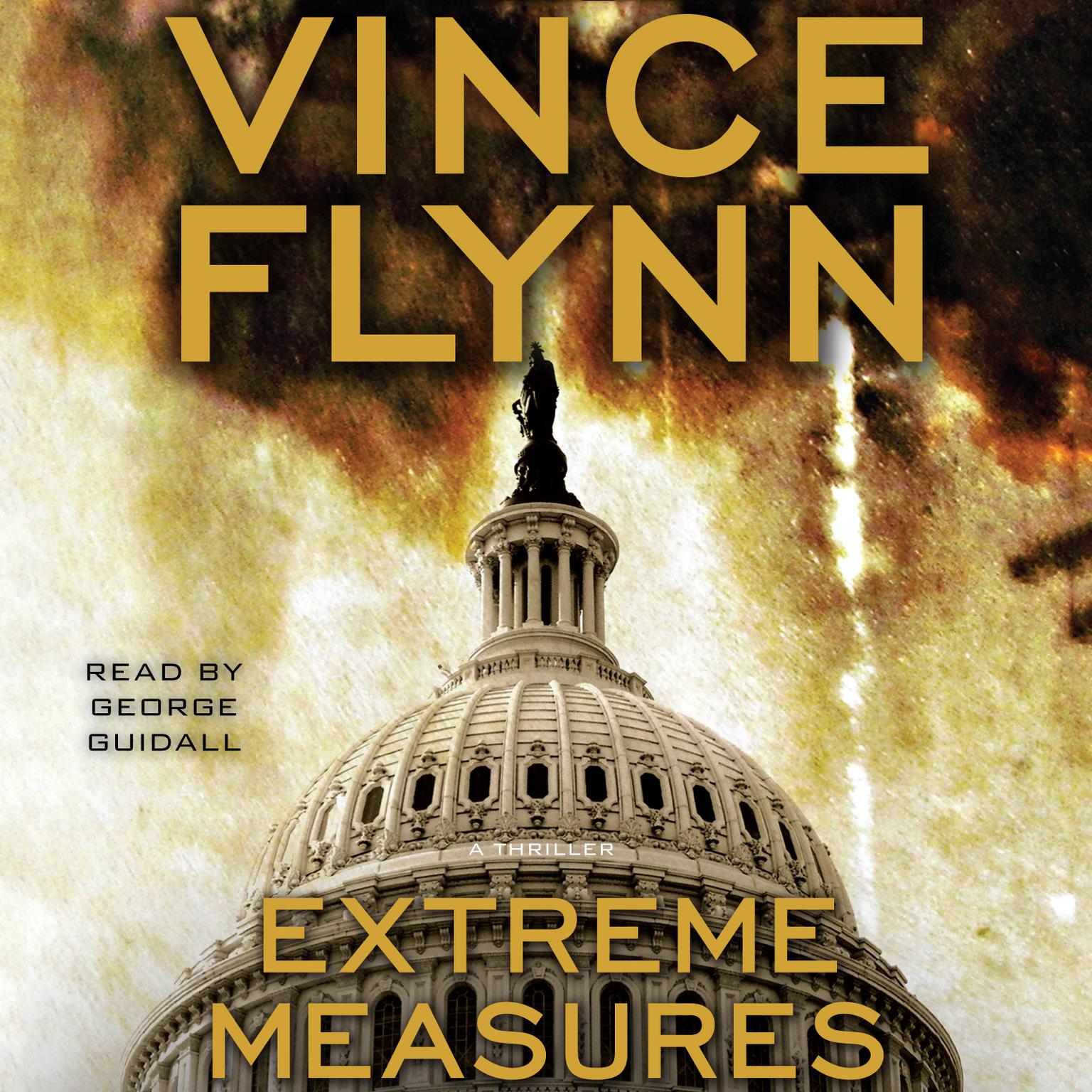 Extreme Measures (Abridged): A Thriller Audiobook, by Vince Flynn