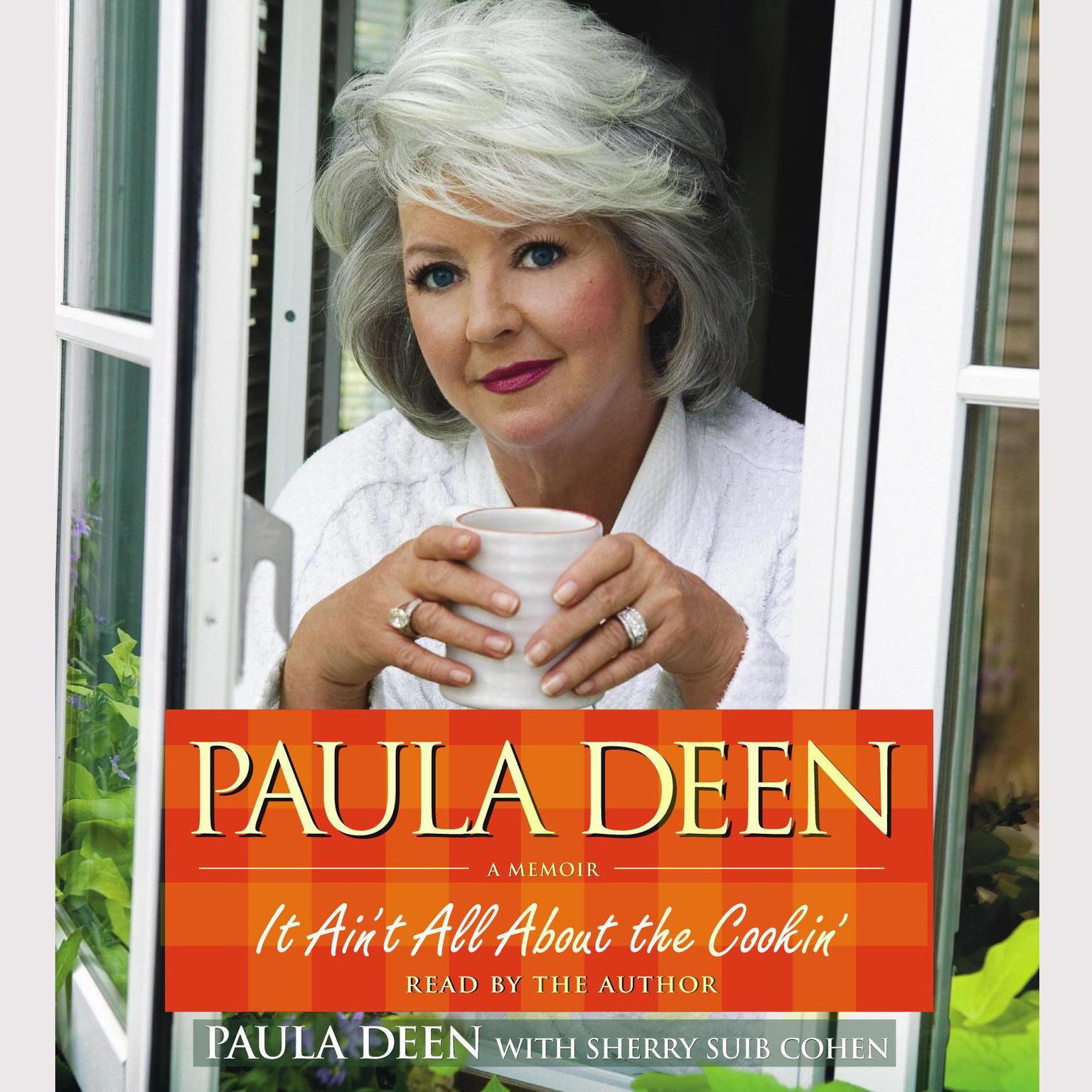 Paula Deen (Abridged): It Aint All About the Cookin Audiobook, by Paula Deen