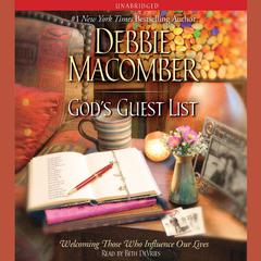 Gods Guest List: Welcoming Those Who Influence Our Lives Audiobook, by Debbie Macomber