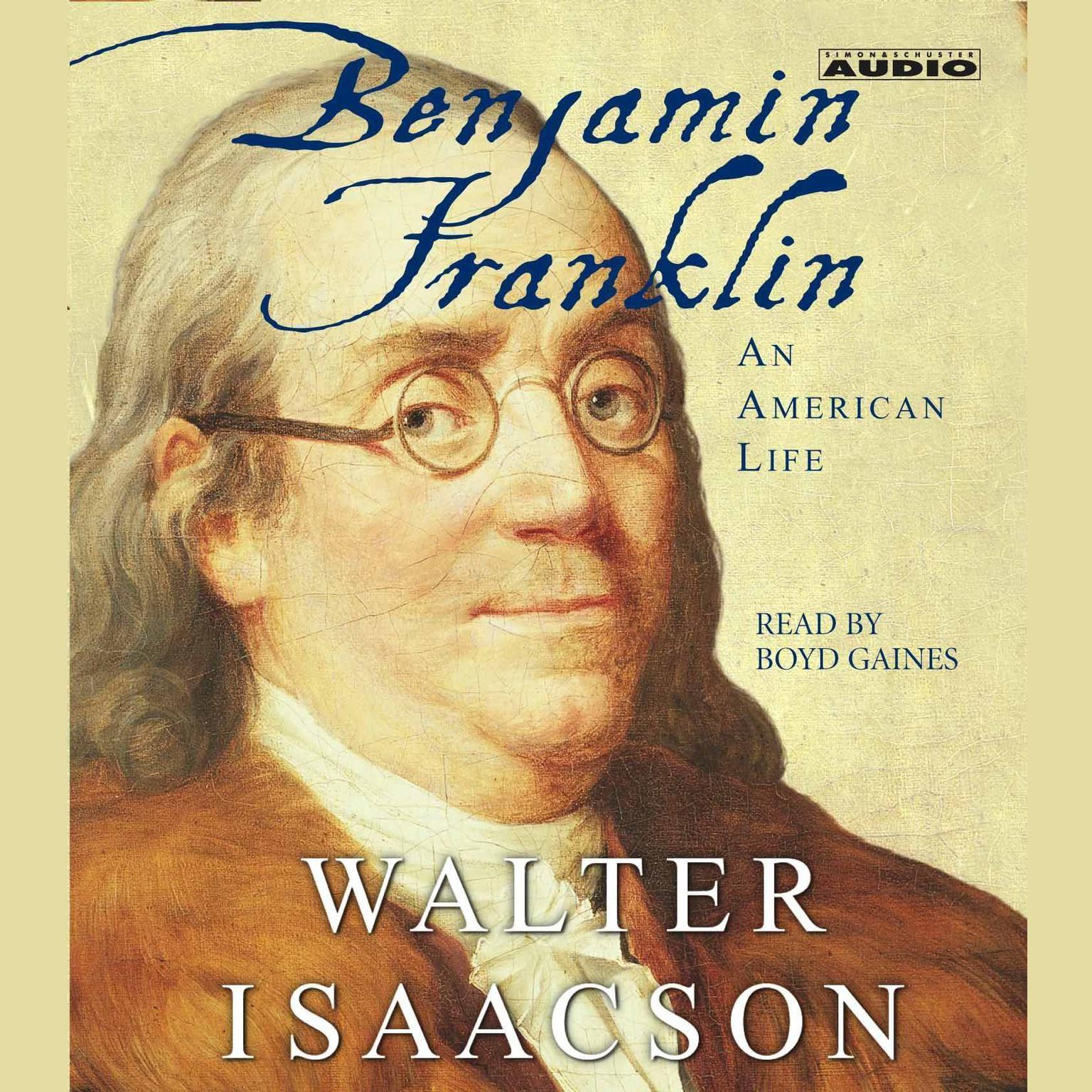 Benjamin Franklin (Abridged): An American Life Audiobook, by Walter Isaacson