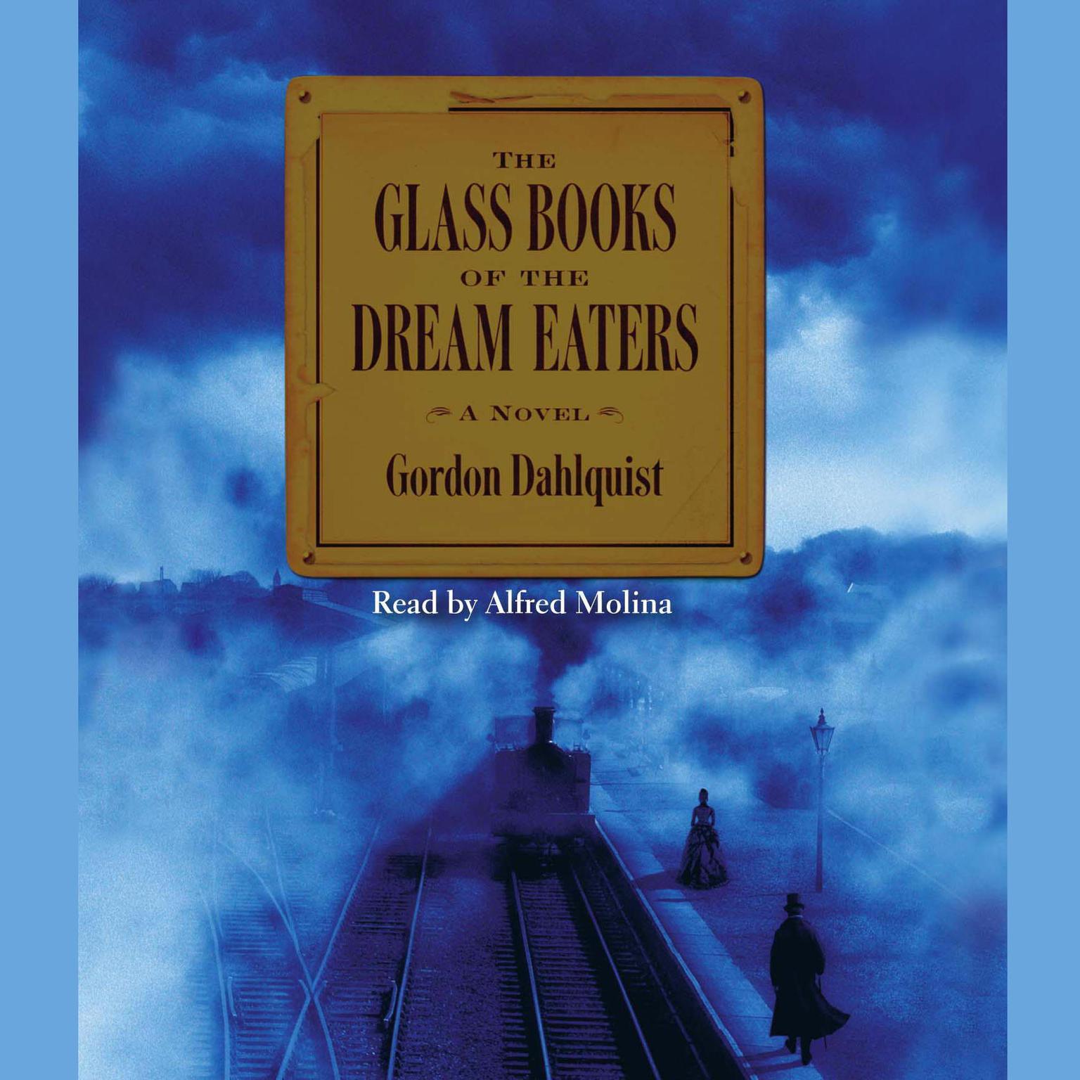 The Glass Books of The Dream Eaters (Abridged) Audiobook, by Gordon Dahlquist