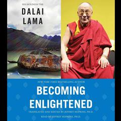 Becoming Enlightened Audiobook, by His Holiness the Dalai Lama
