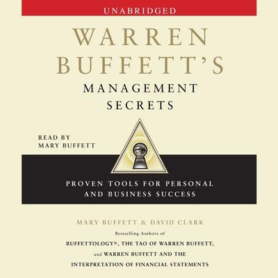 Warren Buffetts Management Secrets: Proven Tools for Personal and Business Success Audiobook, by Mary Buffett