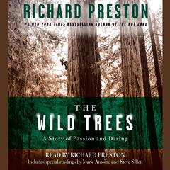 The Wild Trees: A Story of Passion and Daring Audiobook, by 