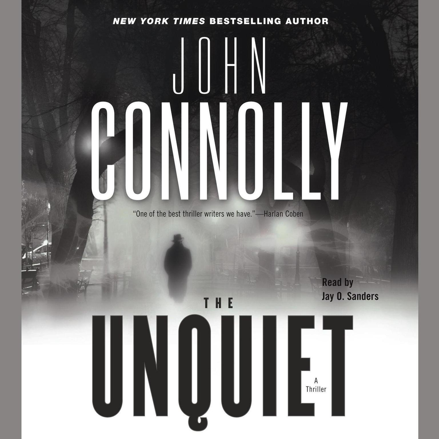 The Unquiet (Abridged): A Thriller Audiobook, by John Connolly