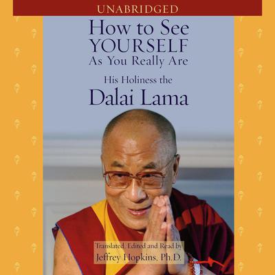 How to See Yourself As You Really Are Audiobook, by His Holiness the Dalai Lama
