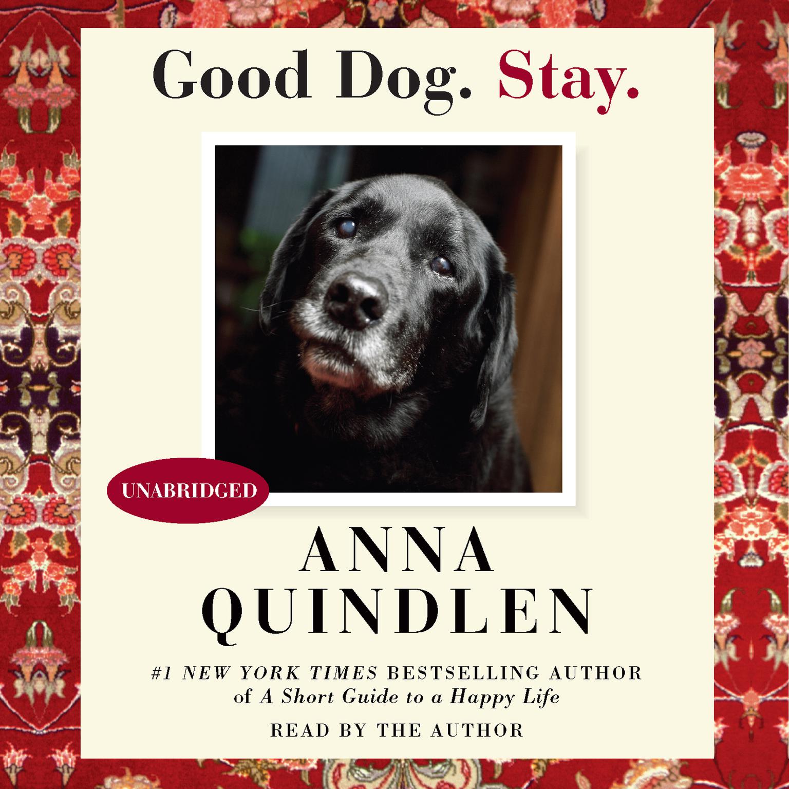 Good Dog. Stay. Audiobook, by Anna Quindlen
